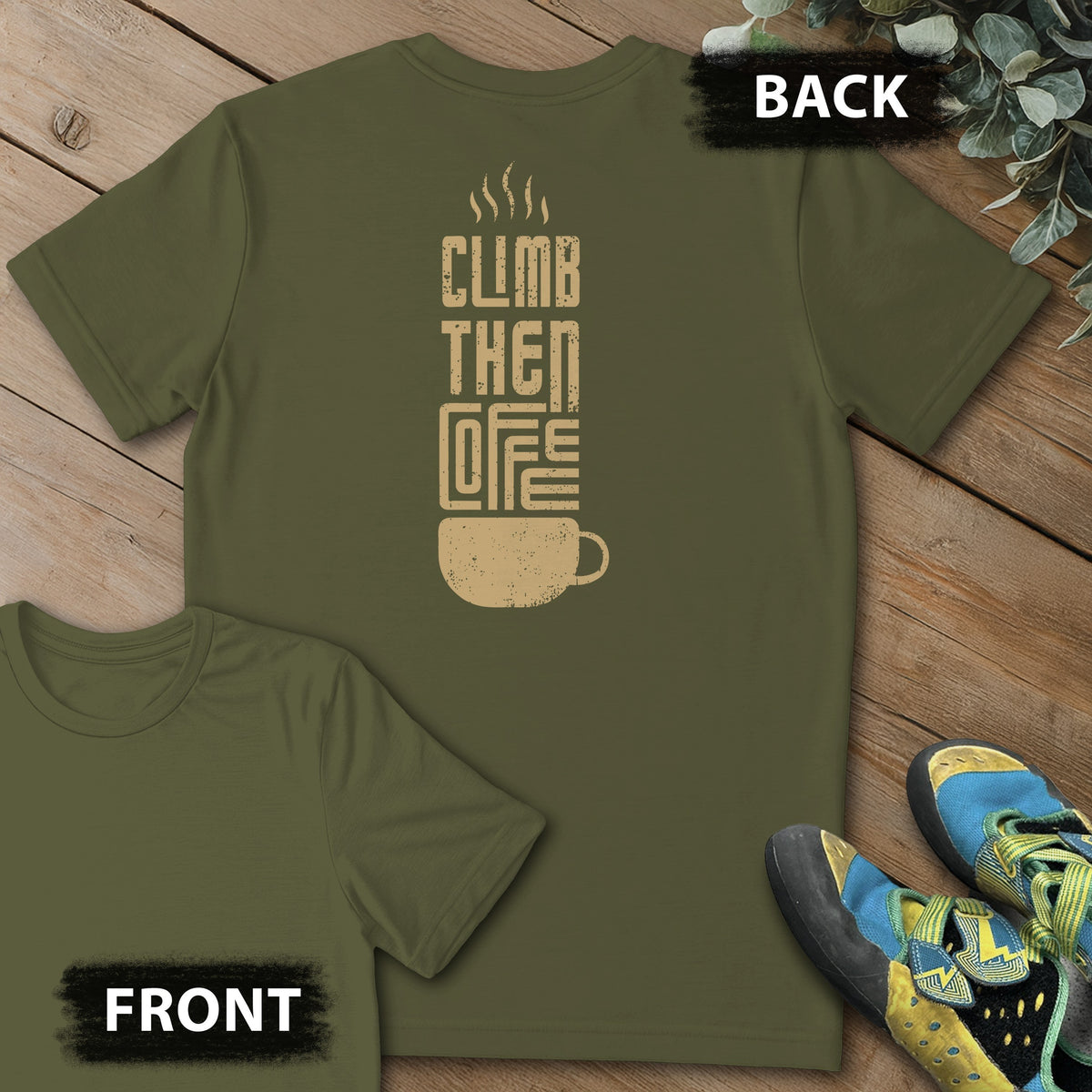 Climb Then Coffee Backprint Tee in Military Green — flat lay mockup