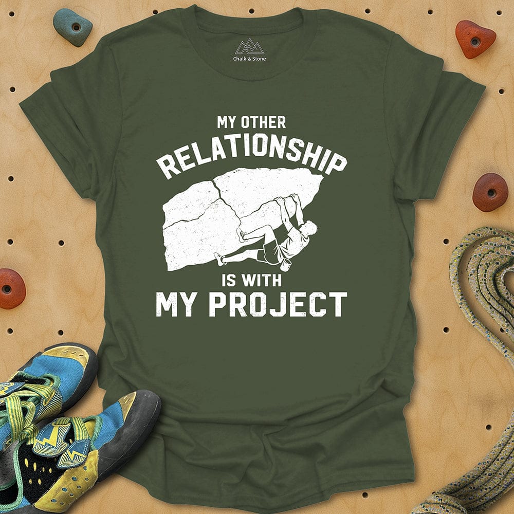 Other Relationship Is My Project Tee
