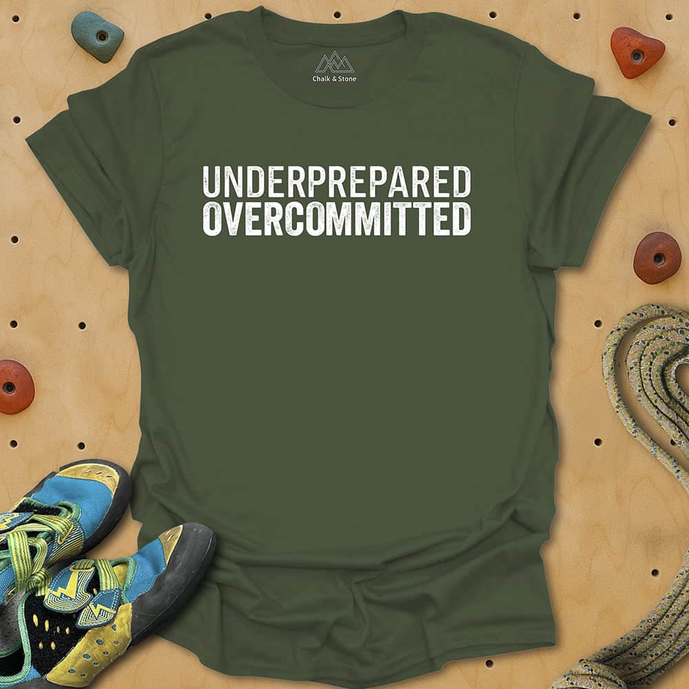 Underprepared Overcommitted Tee