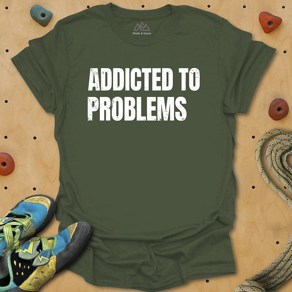 Addicted to Problems Tee
