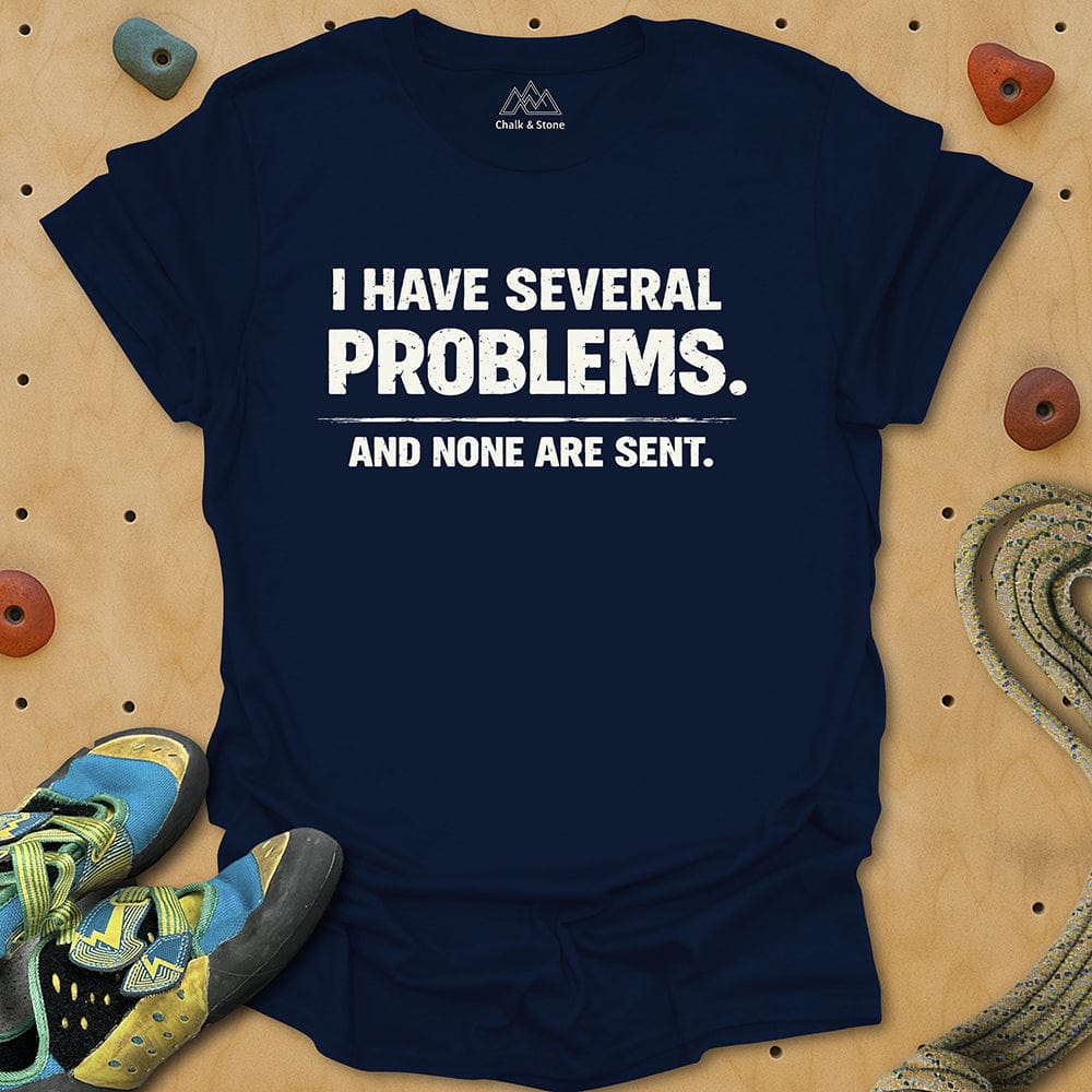 I Have Several Problems Tee