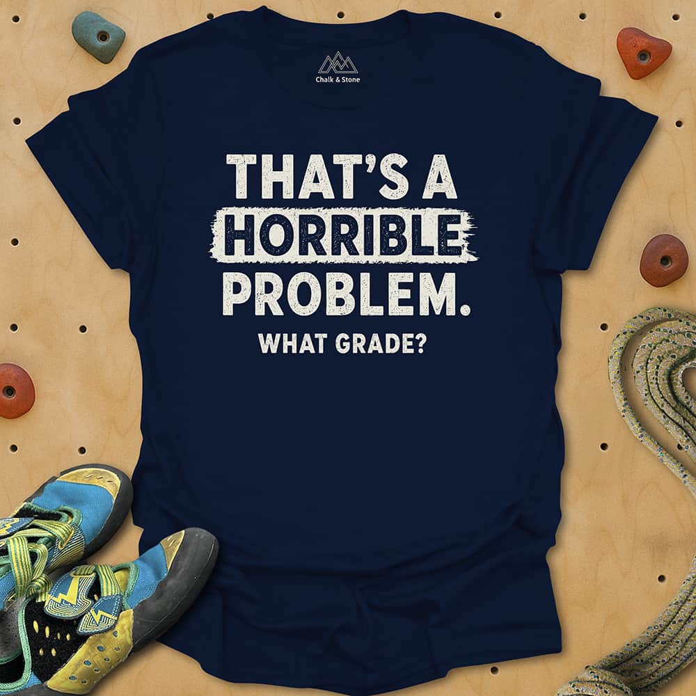 Horrible Problem Grade Tee