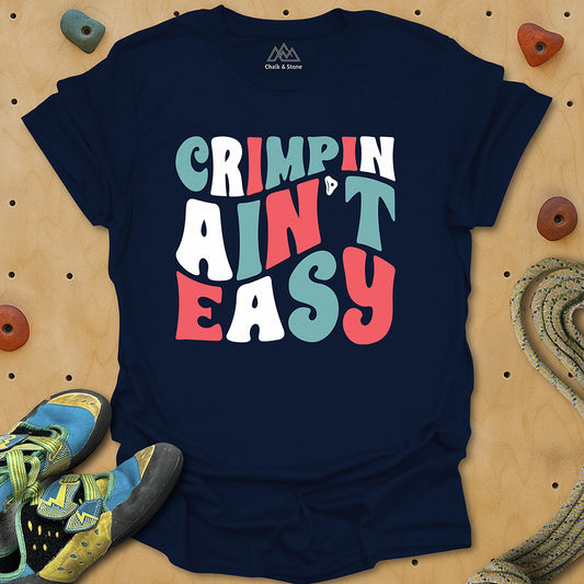 Crimpin Ain't Easy Tee