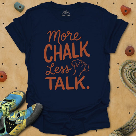 More Chalk Less Talk Tee