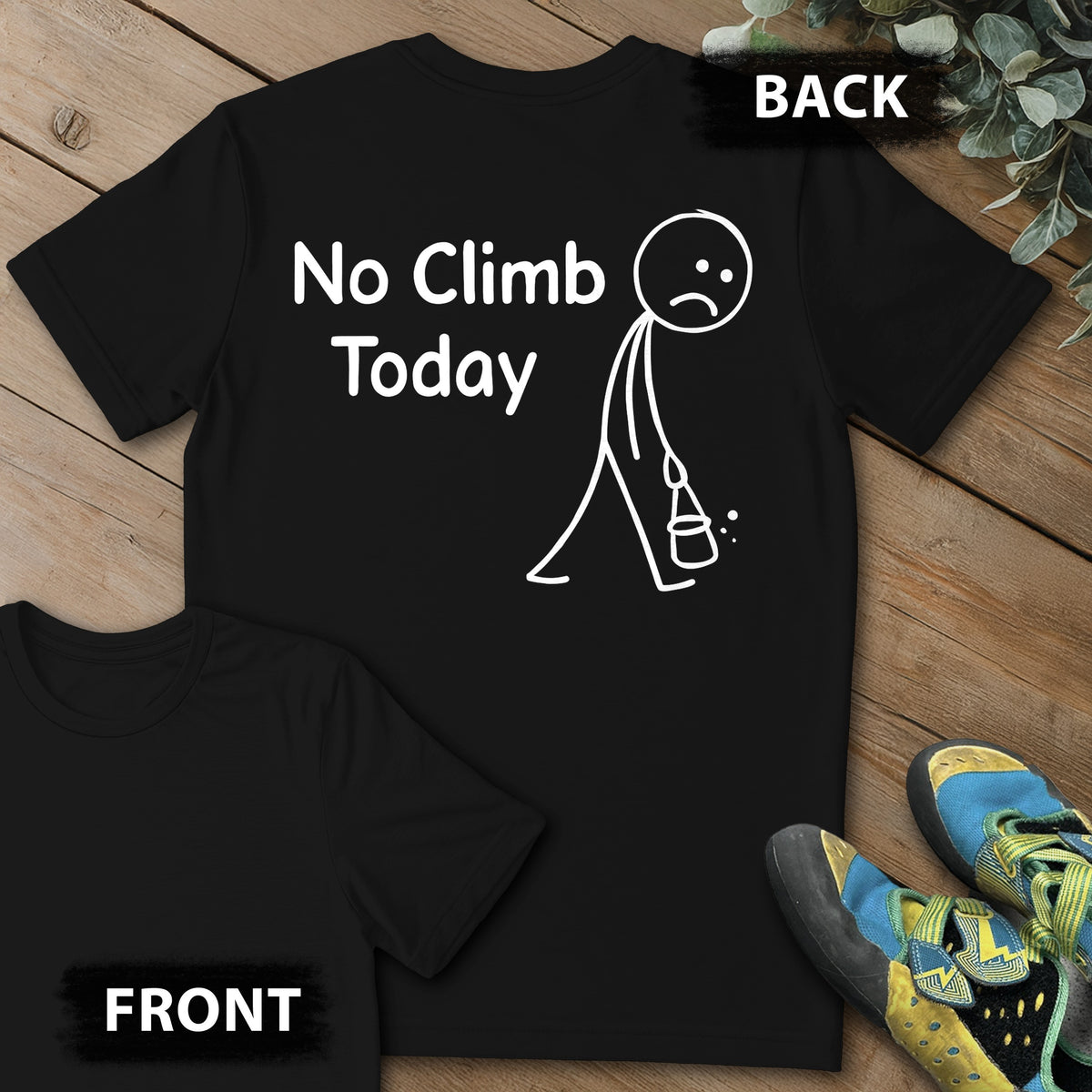 No Climb Today Backprint Tee in Black — flat lay mockup