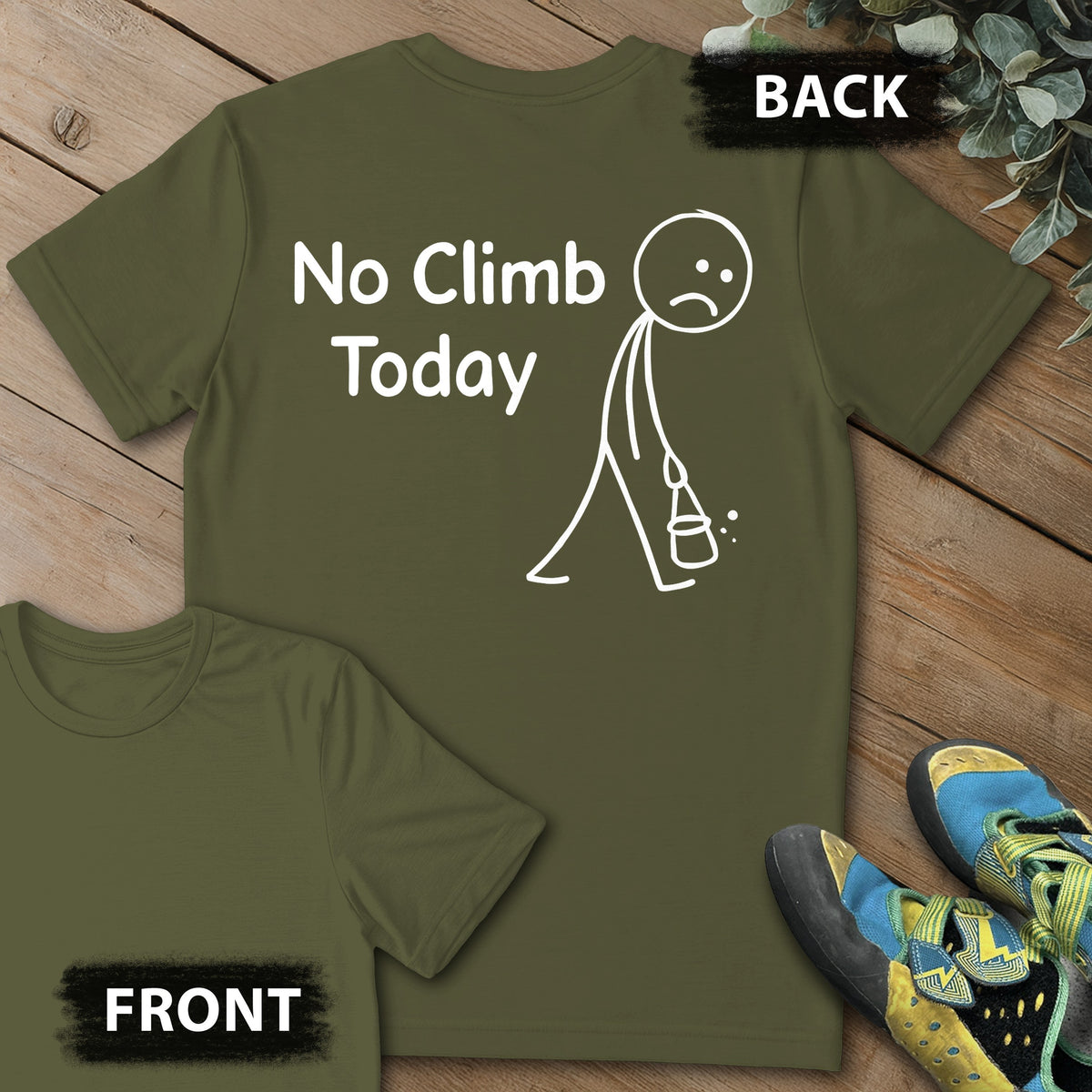No Climb Today Backprint Tee in Military Green — flat lay mockup