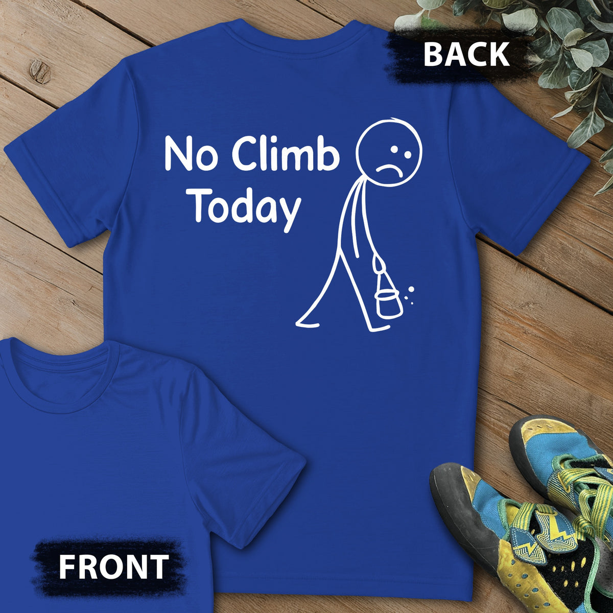 No Climb Today Backprint Tee in Royal — flat lay mockup