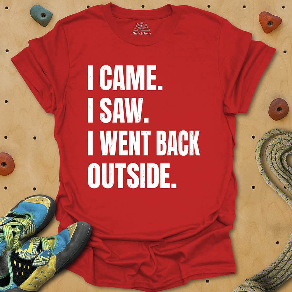 Went Back Outside Tee