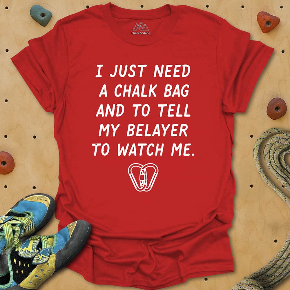 Just Need Chalkbag Tee