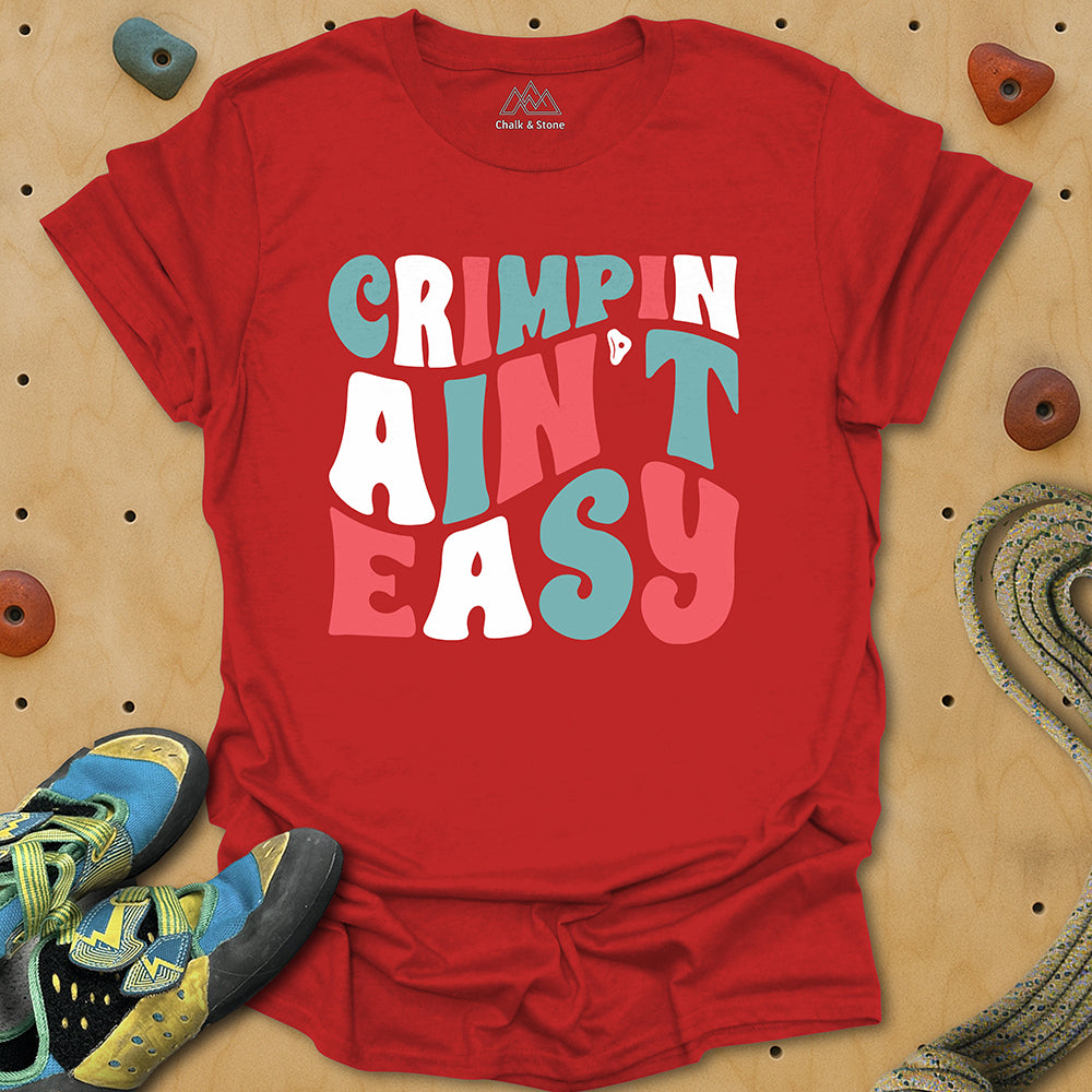 Crimpin Ain't Easy Tee