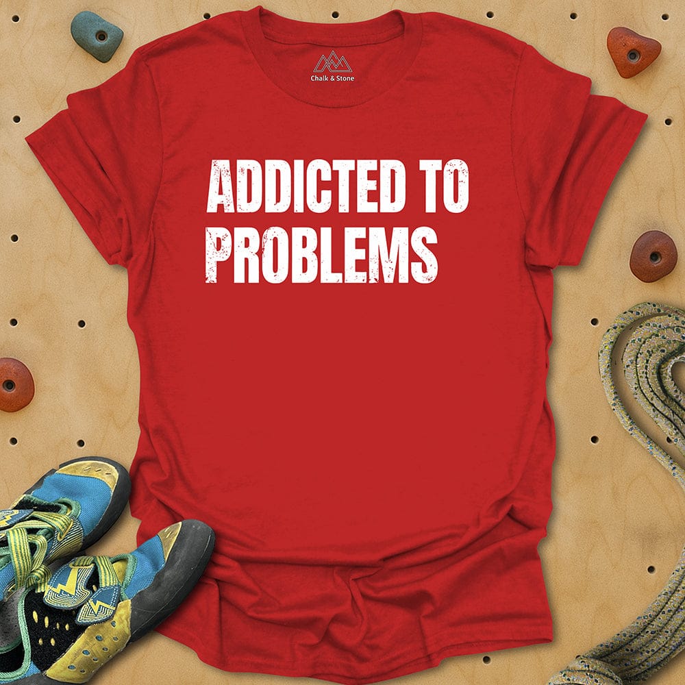 Addicted to Problems Tee