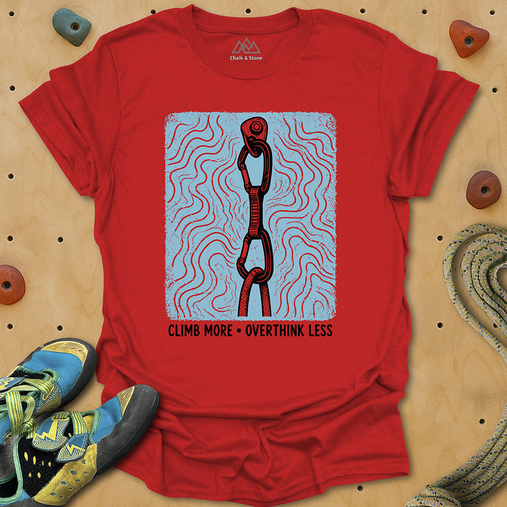 Climb More Overthink Less Tee