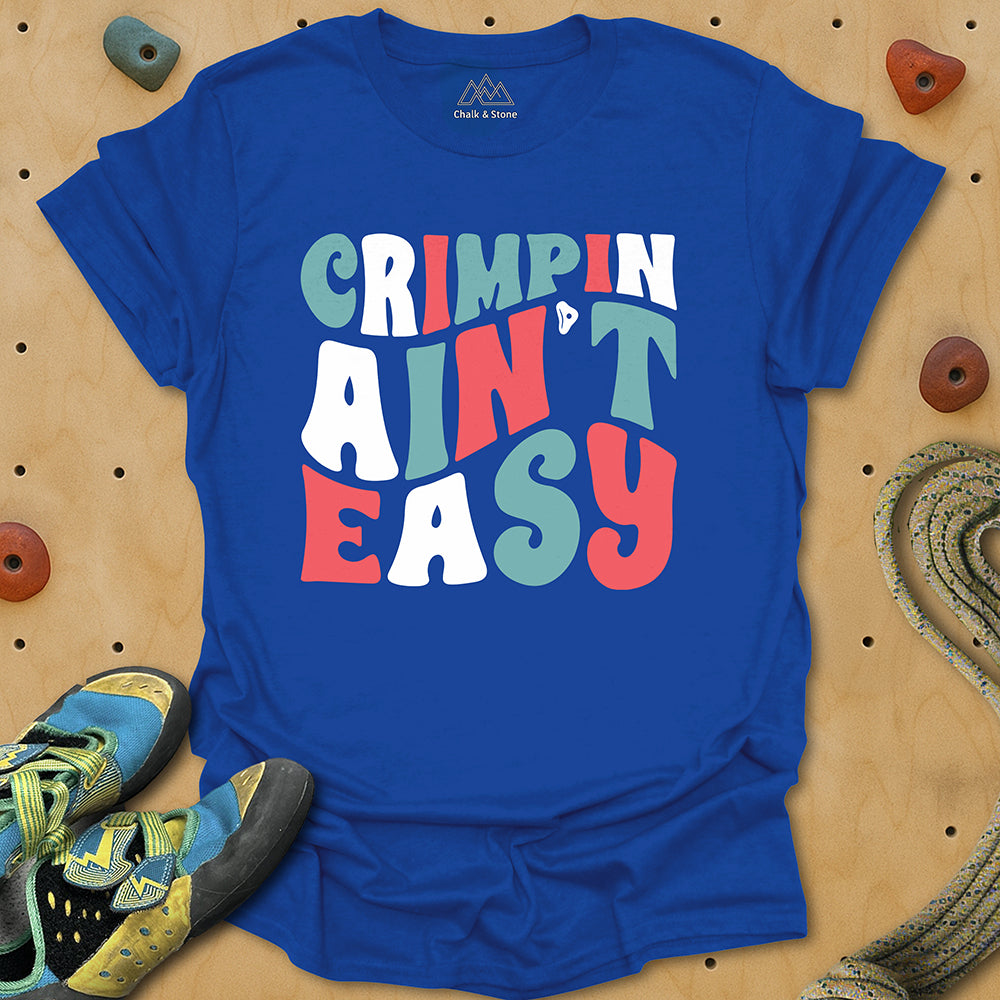 Crimpin Ain't Easy Tee