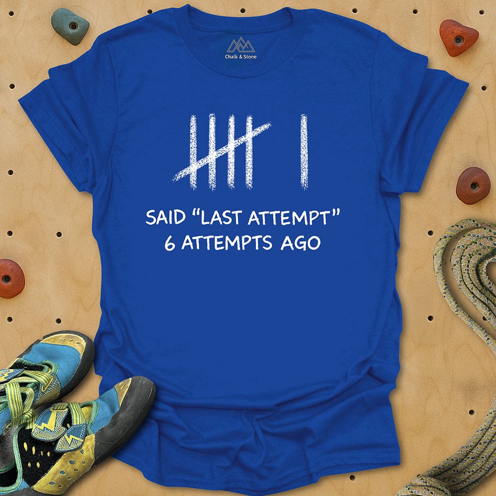 Last Attempt But Not Really Tee