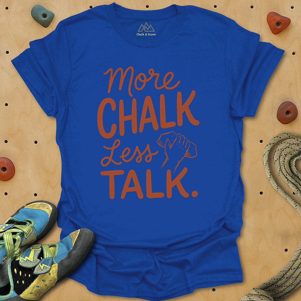 More Chalk Less Talk Tee