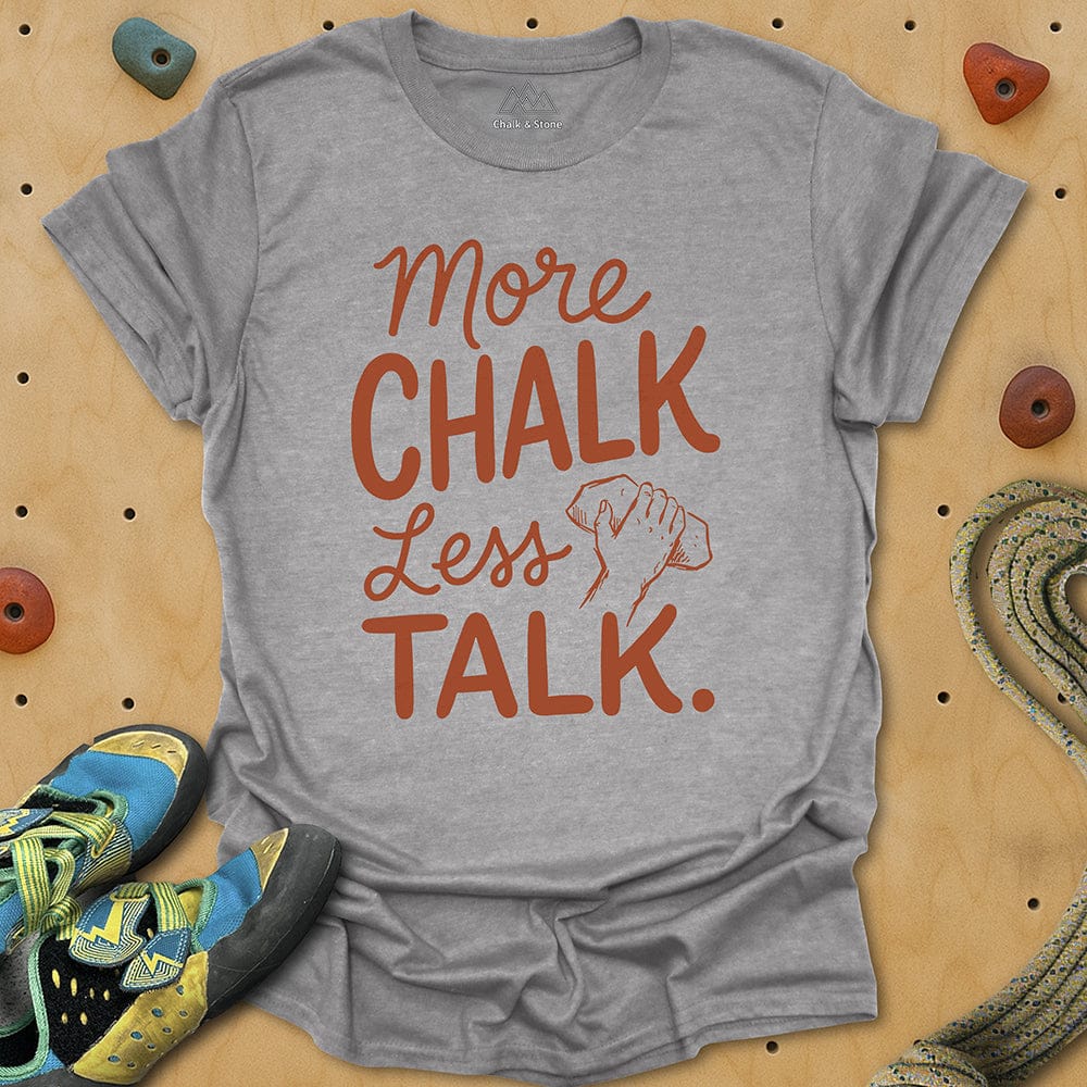 More Chalk Less Talk Tee