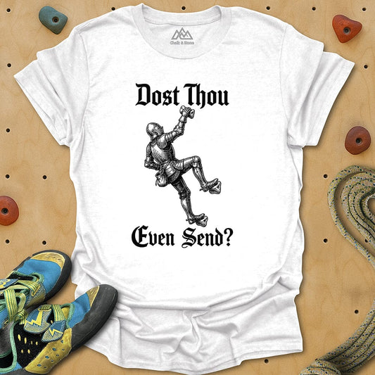 Dost Thou Send Tee