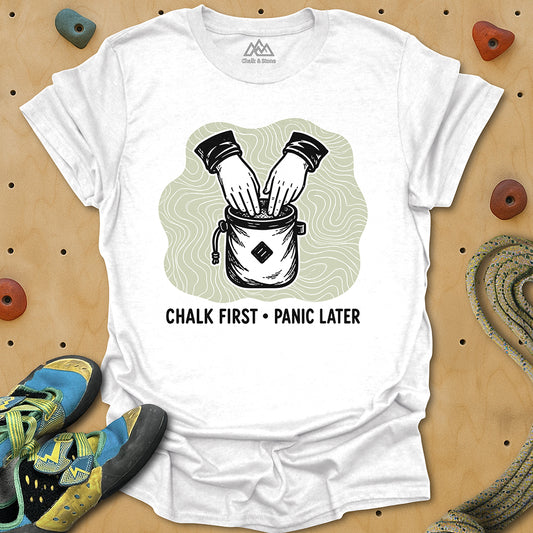 Chalk First Panic Later Tee