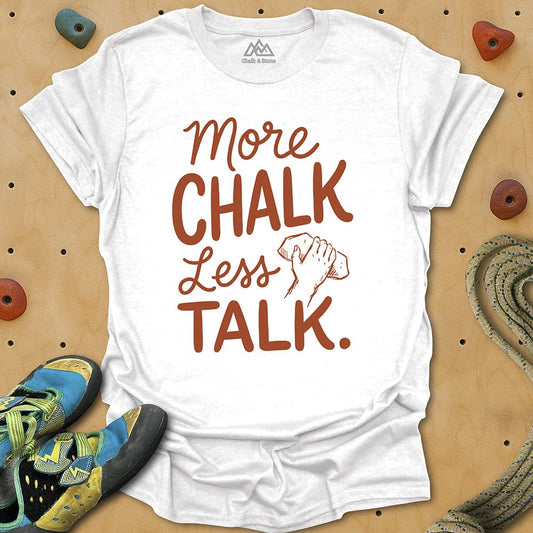 More Chalk Less Talk Tee