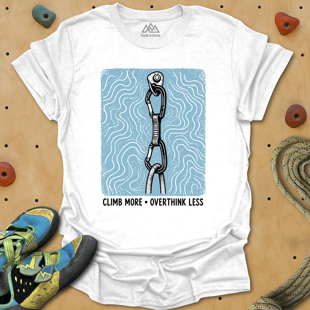 Climb More Overthink Less Tee